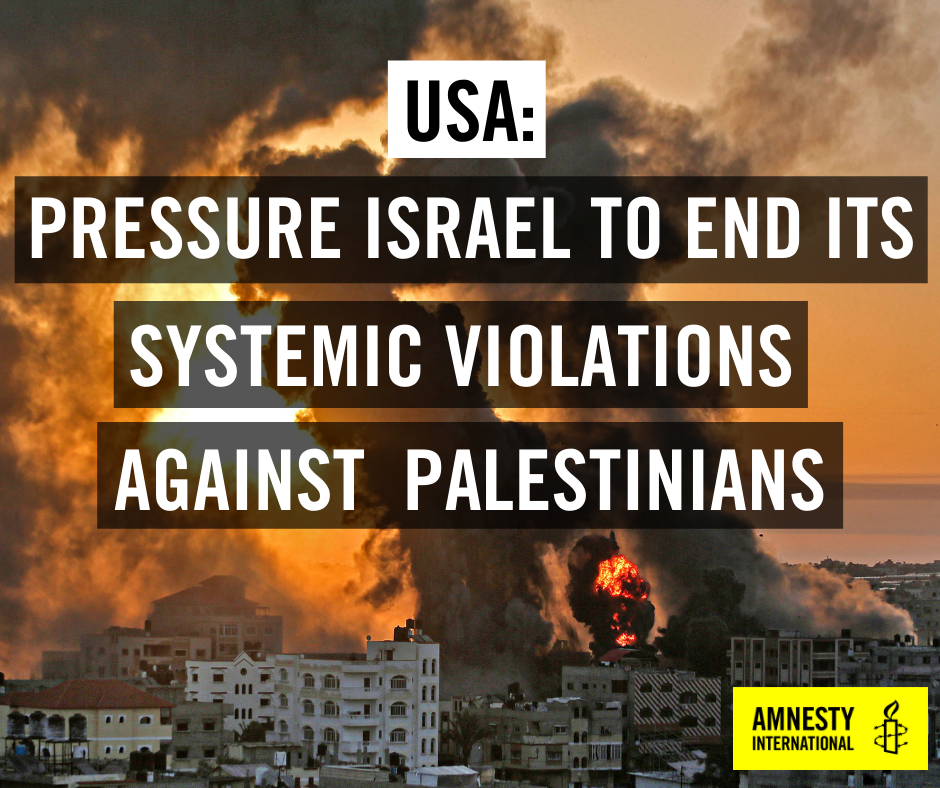 USA - Pressure Israel To End Its Systematic Violations Against ...