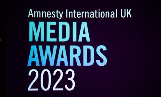 Amnesty International UK Media Awards 2023 - winners announced