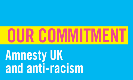 Amnesty UK and anti-racism | Amnesty International UK